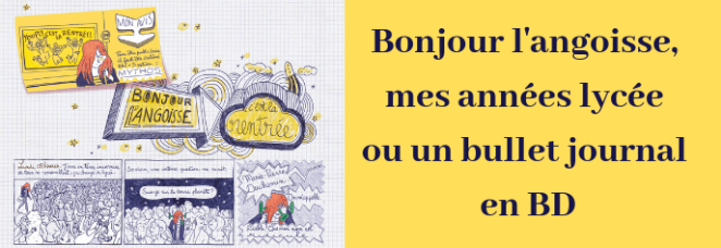 Bonjour l'angoisse, mes années lycée ou un bullet journal en BD